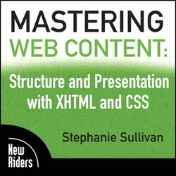 Mastering Web Content: Structure and Presentation with XHTML and CSS