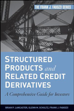 Structured Products and Related Credit Derivatives: A