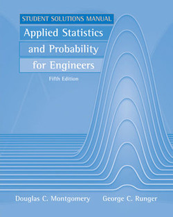 Student Solutions Manual Applied Statistics and Probability for Engineers, Fifth Edition