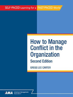 How To Manage Conflict in the Organization, Second Edition