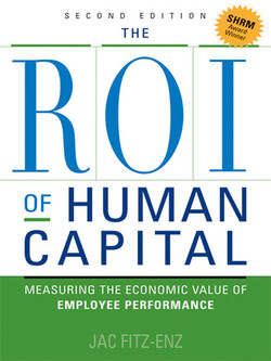 The ROI of Human Capital: Measuring the Economic Value of Employee Performance, Second Edition