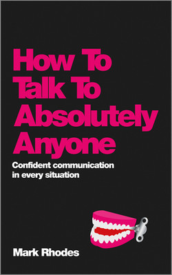 How To Talk To Absolutely Anyone: Confident Communication in Every Situation