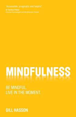 Mindfulness: Be mindful. Live in the moment.