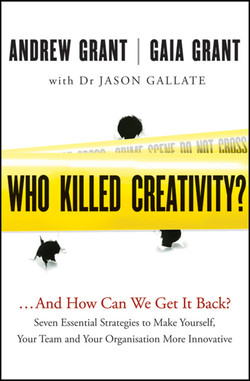 Who Killed Creativity?: ...And How Do We Get It Back?