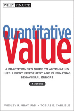 Quantitative Value, + Web Site: A Practitioner's Guide to Automating Intelligent Investment and Eliminating Behavioral Errors