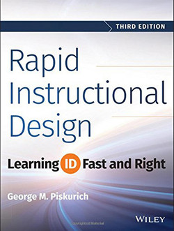 Rapid Instructional Design: Learning ID Fast and Right, 3rd Edition