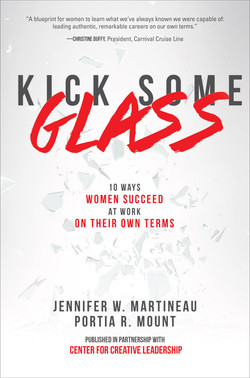 Kick Some Glass: 10 Ways Women Succeed at Work on Their Own Terms