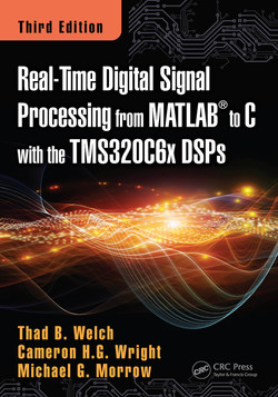 Real-Time Digital Signal Processing from MATLAB to C with the TMS320C6x DSPs, 3rd Edition