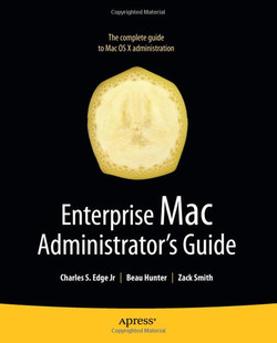 Enterprise Mac Administrator's Guide