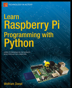 Learn Raspberry Pi Programming with Python [Book]