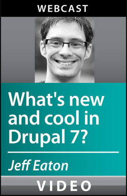 What's New and Cool with Drupal 7?