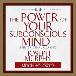 The Power of Your Subconscious Mind