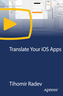 Translate Your iOS Apps: Add Language Adaptation to Apps in Xcode