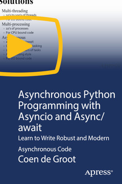 Asynchronous Python Programming with Asyncio and Async/await: Learn to Write Robust and Modern Asynchronous Code