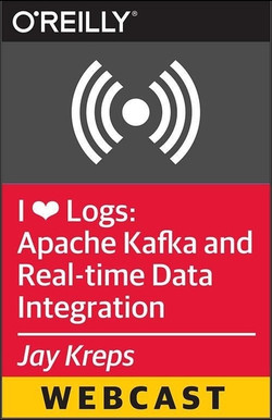 I ❤ Logs: Apache Kafka and Real-time Data Integration