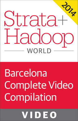 Strata + Hadoop World Conference in Barcelona 2014: Complete Video Compilation