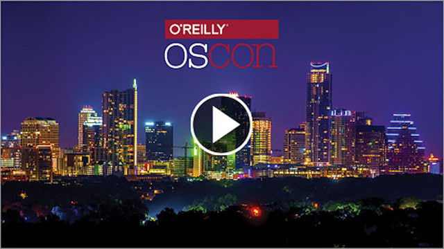 OSCON 2017 - Austin, Texas [Video]