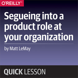 Segueing into a product role at your organization