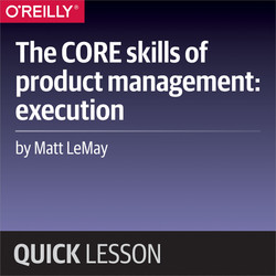 The CORE skills of product management: execution