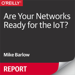 Are Your Networks Ready for the IoT?