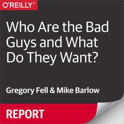 Who Are the Bad Guys and What Do They Want?