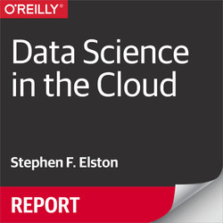 Data Science in the Cloud with Microsoft Azure Machine Learning and Python