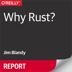 Why Rust?