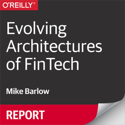 Evolving Architectures of FinTech