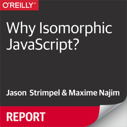 Why Isomorphic JavaScript?