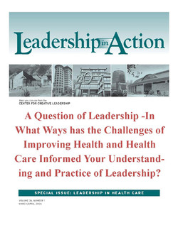 Leadership in Action: A Question of Leadership - In What Ways has the Challenge of Improving Health and health Care Informed Your Understanding and Practice of Leadership?