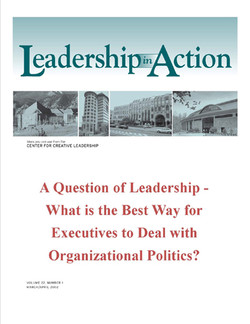 Leadership in Action: A Question of Leadership - What is the Best Way for Executives to Deal with Organizational Politics?