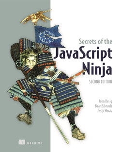 Secrets of the JavaScript Ninja, Second Edition