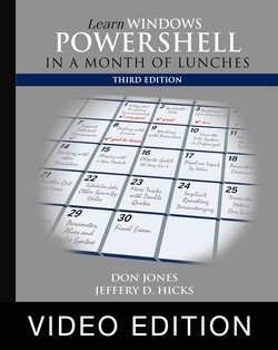 Learn Windows PowerShell in a Month of Lunches, Third Edition, video edition