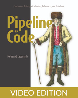 Pipeline as Code: Continuous Delivery with Jenkins, Kubernetes, and Terraform - video edition