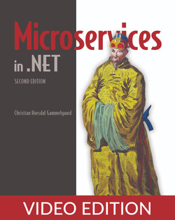 Microservices in .NET, Second Edition, Video Edition