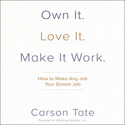 Own It. Love It. Make It Work.