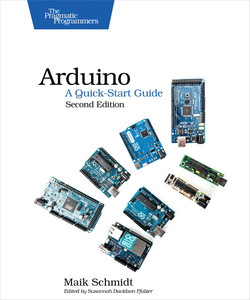 Arduino: A Quick-Start Guide, 2nd Edition