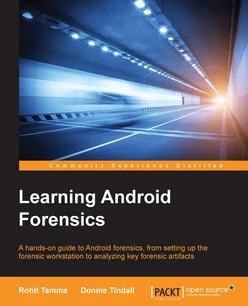 Learning Android Forensics - Second Edition [Book]