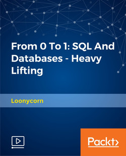 From 0 To 1:SQL And Databases - Heavy Lifting