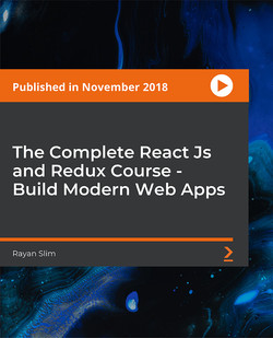 The Complete React Js and Redux Course - Build Modern Web Apps