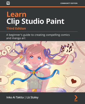 Learn Clip Studio Paint - Third Edition [Book]