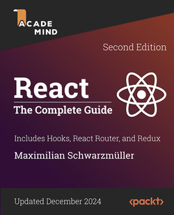 React - The Complete Guide (Includes Hooks, React Router, and Redux) - Second Edition