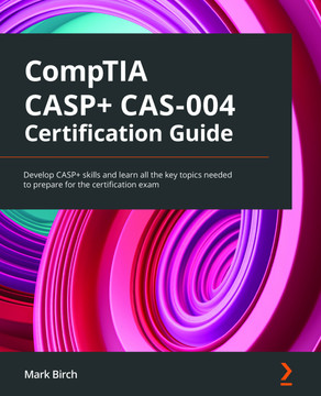 CompTIA CASP+ CAS-004 Certification Guide [Book]