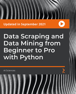 Data Scraping and Data Mining from Beginner to Pro with Python