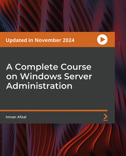 A Complete Course on Windows Server 2016 Administration