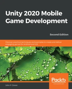 Hands-On Unity 2021 Game Development - Second Edition [Book]