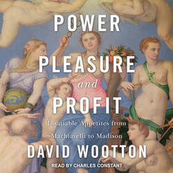 Power, Pleasure, and Profit