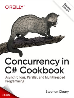 Concurrency in C# Cookbook、第 2 版 [Book]